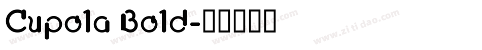 Cupola Bold字体转换